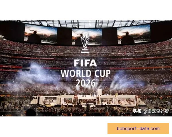 2026世界杯足球赛展望：全球最强球队集结，历史性赛事即将开启